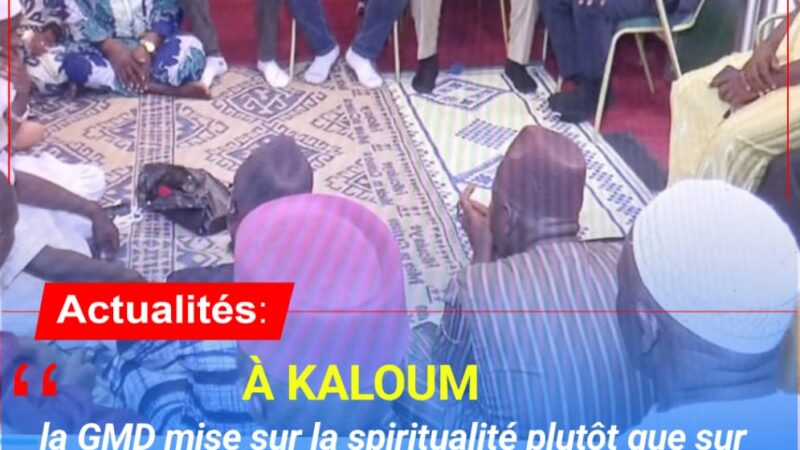 La GMD OPTE POUR UNE CAMPAGNE SPIRITUELLE ET DE PROXIMITÉ À KALOUM